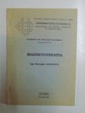 MAGNETOTERAPIA . ELEMENTE DE EDUCATIE NATURISTA . PARTEA III de GHEORGHE CRISTESCU , 1995