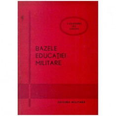 Emil Burbulea (coord.) - Bazele educatiei militare - culegere de lectii - 126461