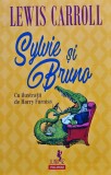 Sylvie și Bruno - 2018 - Lewis Carroll (K396)