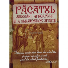 Vasilios Papadaki - Pacatul judecarii aproapelui si a slujitorilor sfintiti (editia 2011)