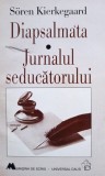 Soren Kierkegaard - Diapsalmata - Jurnalul seducatorului (Editia: 1997)