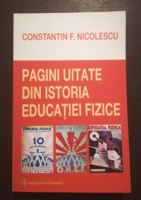Constantin F. Nicolescu - Pagini uitate din istoria educației fizice foto