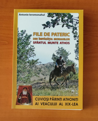 File de pateric. Din &amp;icirc;mpărăția monahilor, Sf&amp;acirc;ntul Munte Athos - ierom. Antonie foto