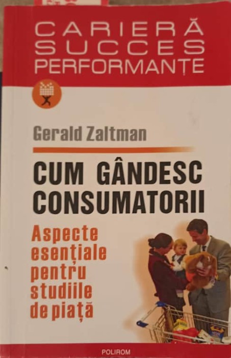 CUM GANDESC CONSUMATORII-GERALD ZALTMAN-222548