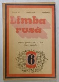 LIMBA RUSA , MANUAL PENTRU CLASA A VI -A ( CLASE SPECIALE ) de ELEONORA TATH ...ELENA POPOVICI , 1972