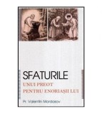 Valentin Mordasov - Sfaturile unui preot pentru enoriasii lui - 113392