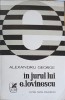 In jurul lui E. Lovinescu. Eseu - Alexandru George, 1975, Cartea Romaneasca, Critica literara, 302 pagini