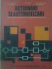 Actionari si Automatizari - Manual Licee Industriale (N.V. Botan, 1979) Electrotehnica, Automatizari