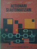 ACTIONARI SI AUTOMATIZARI. MANUAL PENTRU LICEE INDUSTRIALE-N.V. BOTAN, C. BOTAN, D. MIHOC, ILIE PAPADACHE, -260440