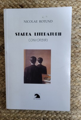 STAREA LITERATURII .CONVORBIRII -NOCOLAE ROTUND foto