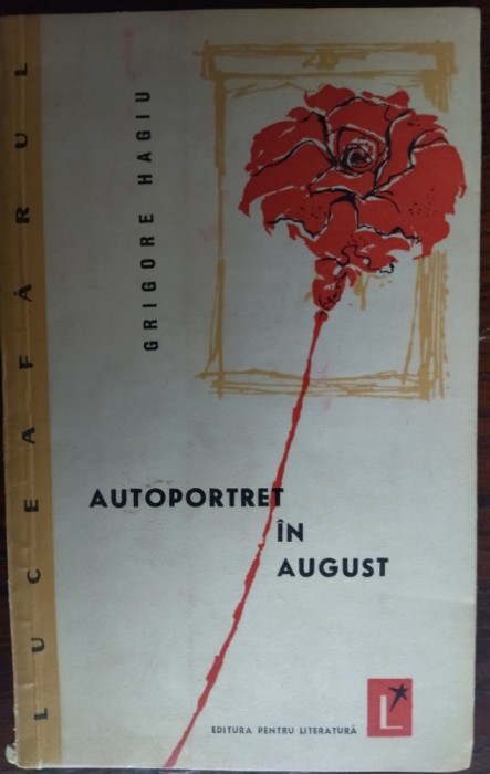 GRIGORE HAGIU: AUTOPORTRET IN AUGUST/VERSURI/vol.debut 1962/pref.MATEI CALINESCU