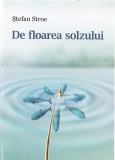 AS - STEFAN STROE - DE FLOAREA SOLZULUI