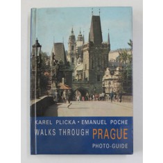 WALKS THROUGH PRAGUE - FOTO - GUIDE by KAREL PLICKA and EMANUEL POCHE , 1984