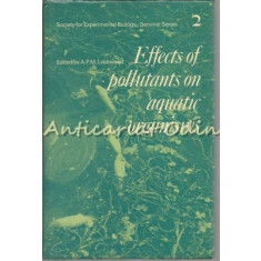 Effects Of Pullutants On Aquatic Organisms - A. P. M. Lockwood