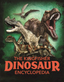 The Kingfisher Dinosaur Encyclopedia | Michael Benton