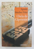 CHEIA DE CAPETENIE , roman de AGUSTIN SANCHEZ VIDAL , 2008