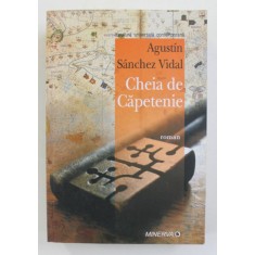 CHEIA DE CAPETENIE , roman de AGUSTIN SANCHEZ VIDAL , 2008