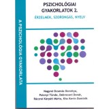 Pszichol&oacute;giai gyakorlatok 2. - &Eacute;rzelmek, szorong&aacute;s, nyelv - Debreceni Don&aacute;t