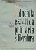 Educatia estetica prin arta si literatura - 1964 - Marcel Breazu (AJ83)