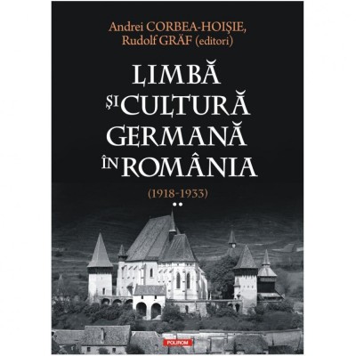 Limba si cultura germana in Romania (1918-1933). Volumul II, Andrei Corbea-Hoisie foto