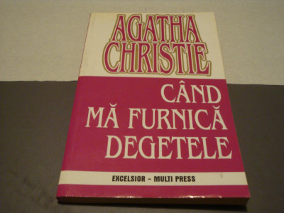 Agatha Christie - Cand ma furnica degetele - Excelsior Multi Press foto