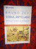 Codul anticlasic / limbajul modern al arhitecturii - Bruno Zevi