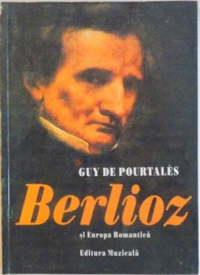 BERLIOZ SI EUROPA ROMANTICA de GUY DE POURTALES , 2001 foto