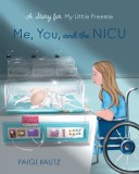 Me, You and the NICU: My Little Preemie
