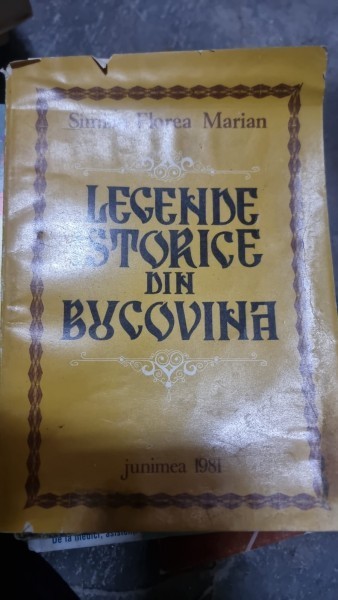 Legende istorice din Bucovina - Simion Florea Marian