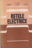 Retele electrice - Gheorghe Iacobescu, I. Iordanescu, M. Eremia, M. Tudose, C.