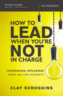How to Lead When You&amp;#039;re Not in Charge Study Guide: Leveraging Influence When You Lack Authority foto