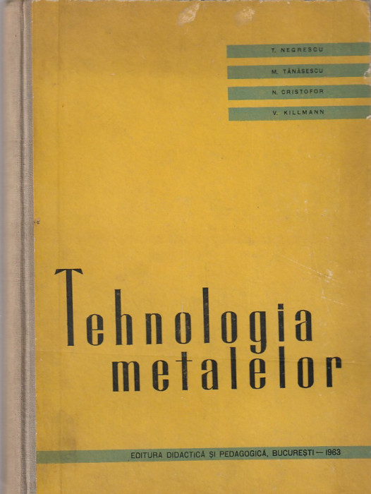 T. NEGRESCU, M. TANASESCU - TEHNOLOGIA METALELOR