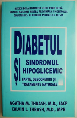 Diabetul si sindromul hipoglicemic &amp;ndash; Agatha M. Thrash foto