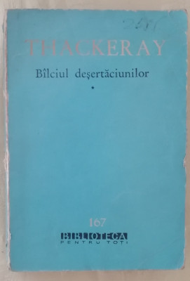 myh 48f - BPT - Thackeray - Bilciul desertaciunilor - volumul 1 - ed 1963 foto