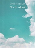 Plin de adevar | Artiom Oleacu
