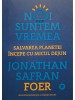 Jonathan Safran Foer - Noi suntem vremea (Editia: 2020)