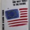 ROMANIA &#039; S ONE WAY TICKET TO THE FUTURE by CORNELIU VADIM TUDOR , 2003 , CONTINE SEMNATURA AUTORULUI