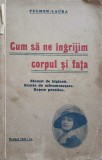 CUM SA NE INGRIJIM CORPUL SI FATA-FULMEN LAURA-352652