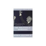 The Politics of Upheaval: 1935-1936, the Age of Roosevelt, Volume III