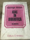 LITR5 Literatura. Atac in Biblioteca - George Arion - edt. Eminescu
