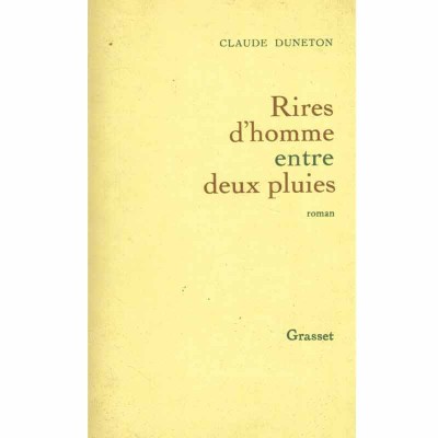 Claude Duneton - Rires d&amp;#039;homme entre deux pluies - roman - 131610 foto