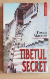 Tibetul secret - Fosco Maraini