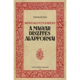 Mintagyűjtem&eacute;ny - A magyar d&iacute;sz&iacute;t&eacute;s alapform&aacute;i - T&oacute;th Istv&aacute;n