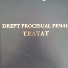 Ion Neagu - Drept procesual penal. Tratat (2002)