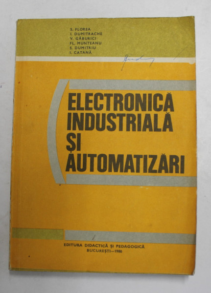 ELECTRONICA INDUSTRIALA SI AUTOMATIZARI de S. FLOREA.....I. CATANA , 1980