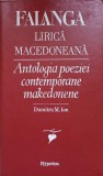 FALANGA LIRICA MACEDONEANA. ANTOLOGIA POEZIEI CONTEMPORANE MAKEDONENE-DUMITRU M. ION