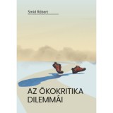 Az &ouml;kokritika dilemm&aacute;i - Smid R&oacute;bert
