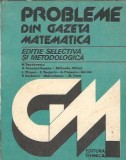 Probleme din gazeta matematica. Editie selectiva si metodologica - N. Teodorescu