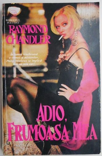 Adio, frumoasa mea &ndash; Raymond Chandler