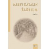 &Eacute;lőfilm - Mezey Katalin